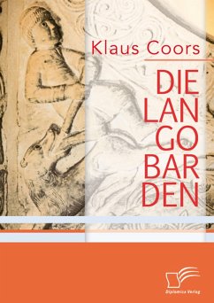 Die Langobarden (eBook, PDF) - Coors, Klaus