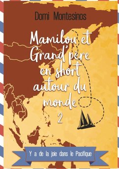 Mamilou et Grand-père en short autour du monde - 2 (eBook, ePUB) - Montésinos, Domi