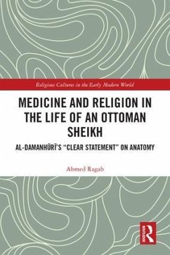 Medicine and Religion in the Life of an Ottoman Sheikh - Ragab, Ahmed