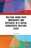 Welfare Work with Immigrants and Refugees in a Social Democratic Welfare State (eBook, PDF)