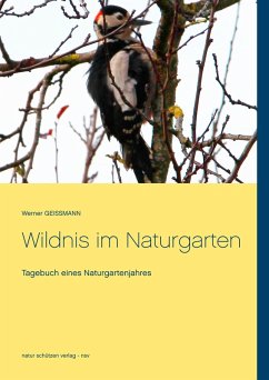 Wildnis im Naturgarten (eBook, ePUB) - Geissmann, Werner