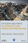 Efficient Multirate Teletraffic Loss Models Beyond Erlang (eBook, ePUB)