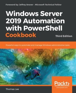 Windows Server 2019 Automation with PowerShell Cookbook (eBook, ePUB)