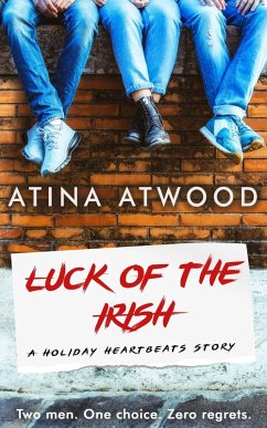 Luck of the Irish. A Holiday Heartbeats Story. (eBook, ePUB) - Atwood, Atina