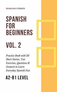 Spanish for Beginners:Short Spanish Lessons to Improve Your Vocabulary Everyday Fast (Spanish Lessons for Beginners, #2) (eBook, ePUB) - Ferrer, Mariana