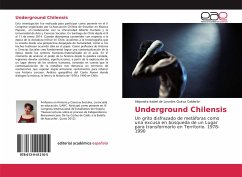 Underground Chilensis