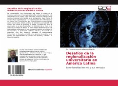 Desafíos de la regionalización universitaria en América Latina - Villalobos Chacón, Fernando Antonio