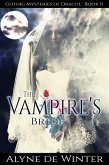 The Vampire's Bride (Gothic Mysteries of Dracul, #3) (eBook, ePUB) The Vampire's Bride (Gothic Mysteries of Dracul, #3) (eBook, ePUB)