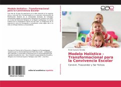 Modelo Holístico - Transformacional para la Convivencia Escolar