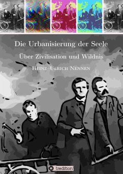 Die Urbanisierung der Seele. - Nennen, Heinz-Ulrich