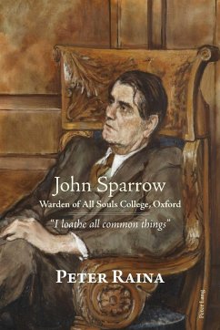 John Sparrow: Warden of All Souls College, Oxford (eBook, PDF) - Raina, Peter