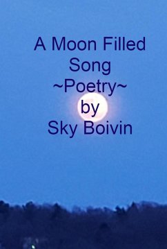 A Moon Filled Song (eBook, ePUB) - Boivin, Sky