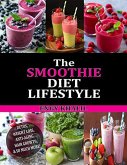 The Smoothie Diet Lifestyle (How to Grow Long Hair, #1) (eBook, ePUB)