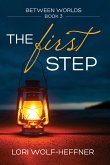 The First Step (Between Worlds, #3) (eBook, ePUB)