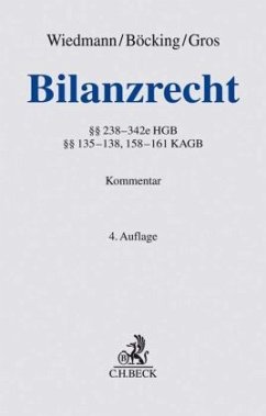 Bilanzrecht, Kommentar - Wiedmann, Harald;Böcking, Hans-Joachim;Gros, Marius