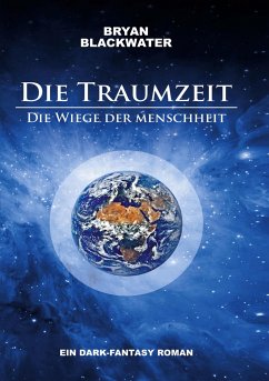 Die Traumzeit - Die Wiege der Menschheit - Blackwater, Bryan