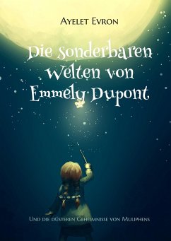 Die sonderbaren Welten von Emmely Dupont - Evron, Ayelet