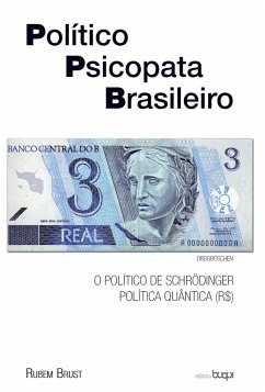 Político Psicopata Brasileiro (eBook, ePUB) - Brust, Rubem