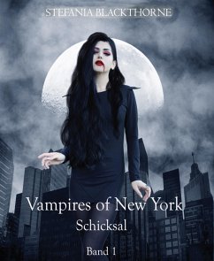Vampires of New York 1 (eBook, ePUB) - Blackthorne, Stefania