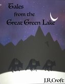 Tales from the Great Green Lake (Green Lake Stories, #1) (eBook, ePUB) Tales from the Great Green Lake (Green Lake Stories, #1) (eBook, ePUB)