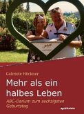 Mehr als ein halbes Leben