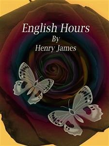 English Hours (eBook, ePUB) - James, Henry