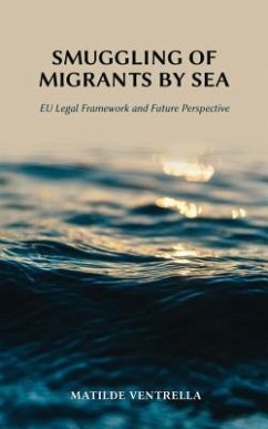 Smuggling of Migrants by Sea (eBook, ePUB) - Ventrella, Matilde