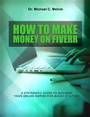 How To Make Money On Fiverr (eBook, ePUB)