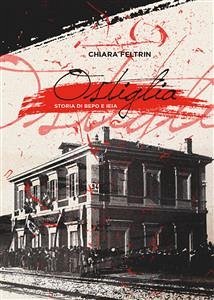 Ostiglia. Storia di Bepo e Ieia (eBook, ePUB) - Feltrin, Chiara