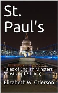 St. Paul's / Tales of English Minsters (eBook, PDF) - W. Grierson, Elizabeth