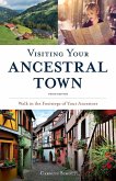 Visiting Your Ancestral Town (eBook, ePUB) Visiting Your Ancestral Town (eBook, ePUB)