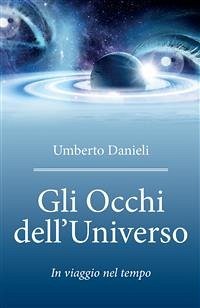 Gli occhi dell'universo (eBook, ePUB) - Danieli, Umberto