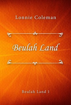 Beulah Land (eBook, ePUB) - Coleman, Lonnie