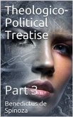 A Theological-Political Treatise [Part III] (eBook, PDF)