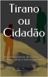 Tirano Ou Cidadao (eBook, ePUB) - Bild 1
