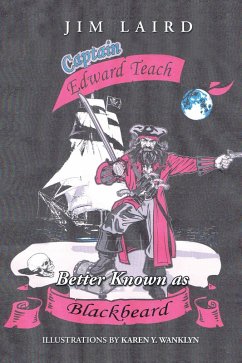 Edward Teach Better Known as Blackbeard (eBook, ePUB)