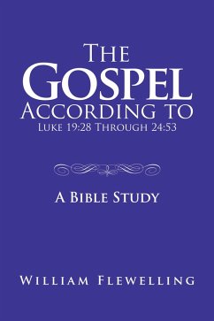 The Gospel According to Luke 19:28 Through 24:53 (eBook, ePUB)