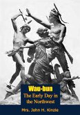 Wau-bun, The Early Day in the Northwest (eBook, ePUB)