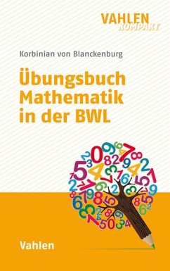 Übungsbuch Mathematik in der BWL (eBook, PDF) - Blanckenburg, Korbinian