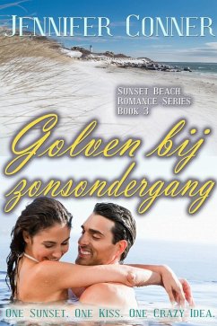 Cover Sunset Waves - Zullen een zonsondergang, een kus en een gek idee haar in Sunset Beach houden? (eBook, ePUB)