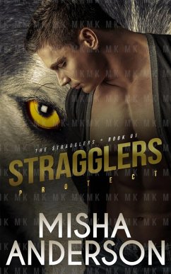 THE STRAGGLERS PROTECT (eBook, ePUB) - Anderson, Misha