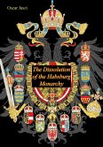 Dissolution of the Habsburg Monarchy (eBook, ePUB)