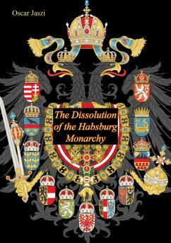 Dissolution of the Habsburg Monarchy (eBook, ePUB) - Jaszi, Oscar
