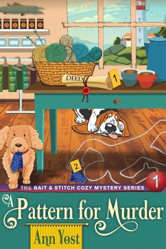 Pattern for Murder (The Bait & Stitch Cozy Mystery Series, Book 1) (eBook, ePUB) - Yost, Ann