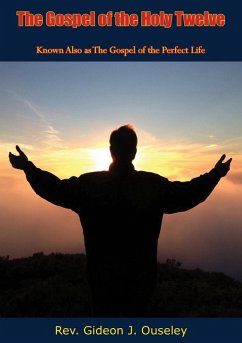 Gospel of the Holy Twelve (eBook, ePUB) - Ouseley, Rev. Gideon J.