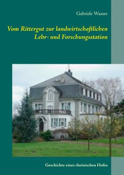 Vom Rittergut zur landwirtschaftlichen Lehr- und Forschungsstation (eBook, ePUB) - Wasser, Gabriele