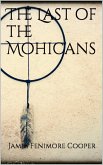 The Last of the Mohicans (eBook, ePUB) The Last of the Mohicans (eBook, ePUB)