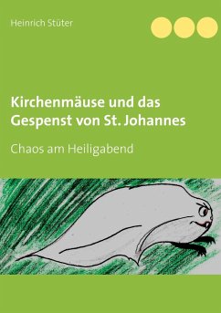 Kirchenmäuse und das Gespenst von St. Johannes (eBook, ePUB)