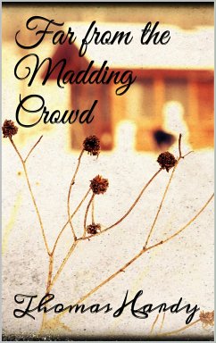 Far from the Madding Crowd (eBook, ePUB) - Hardy, Thomas