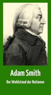 Der Wohlstand der Nationen (eBook, ePUB) - Smith, Adam
